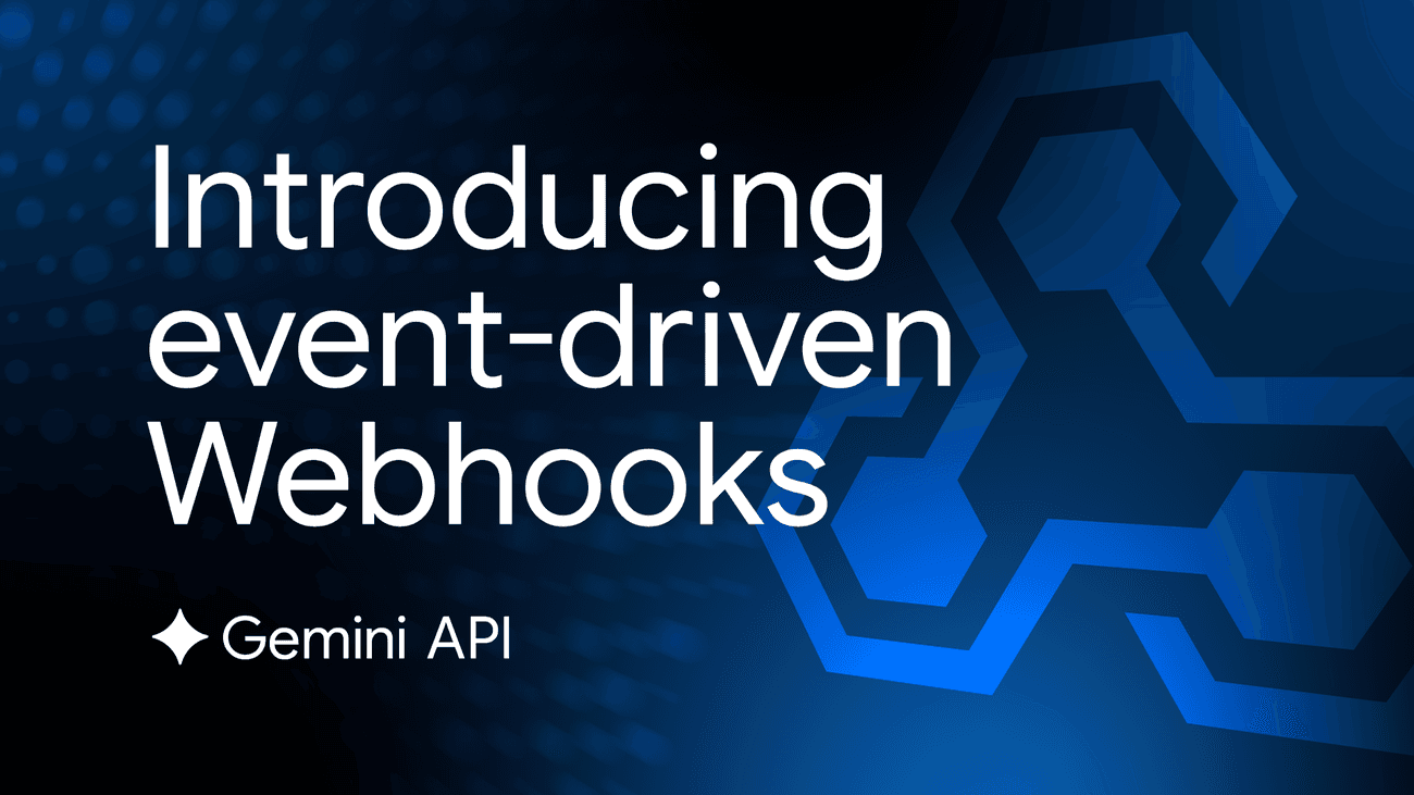 ⚡ Gemini API + Webhooks = zéro polling, latence divisée par 10 Les nouveaux Webh